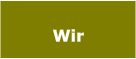 Wir