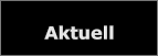 Aktuell