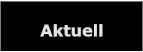 Aktuell