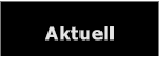 Aktuell